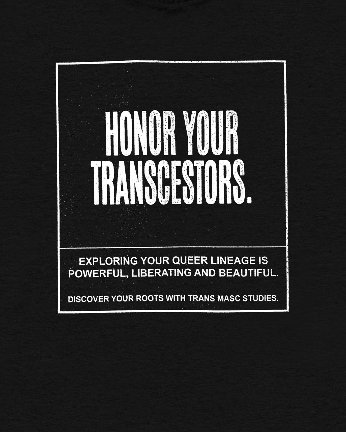 Honour Your Transcestors T Shirt