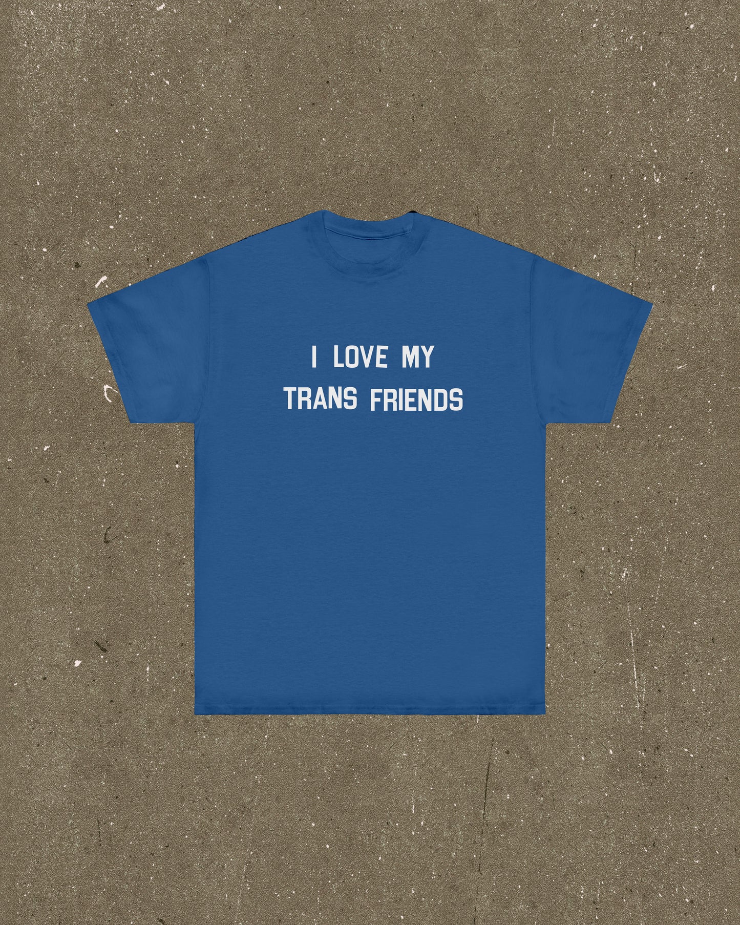 I Love My Trans Friends T Shirt