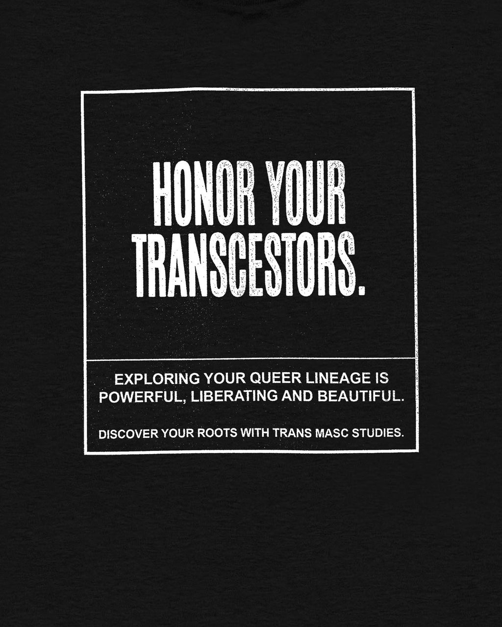 Honour Your Transcestors T Shirt