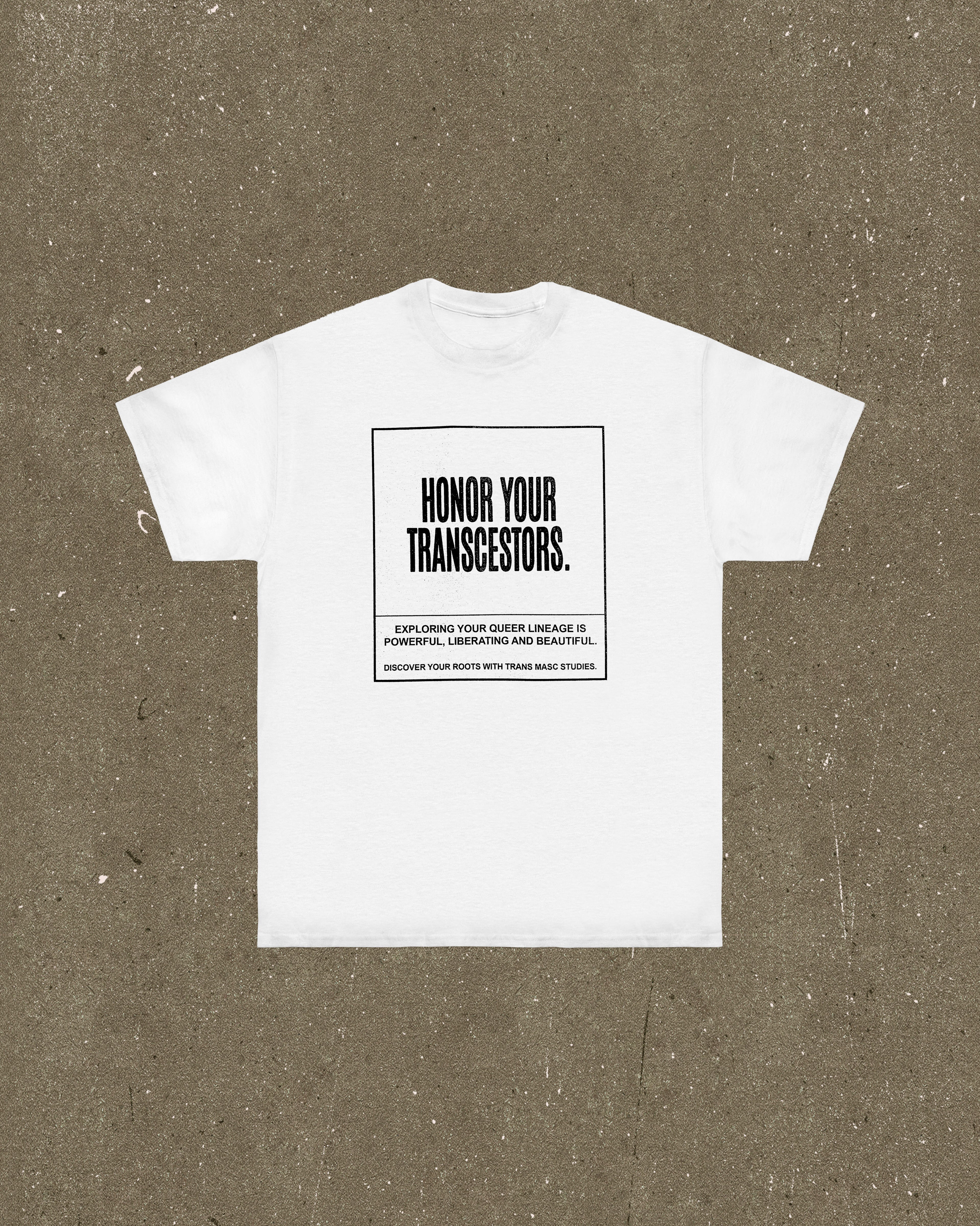 Honour Your Transcestors T Shirt