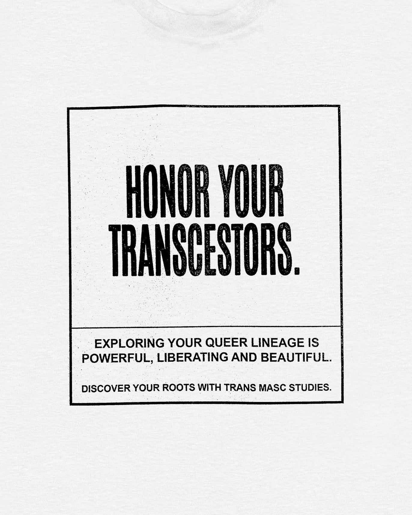 Honour Your Transcestors T Shirt