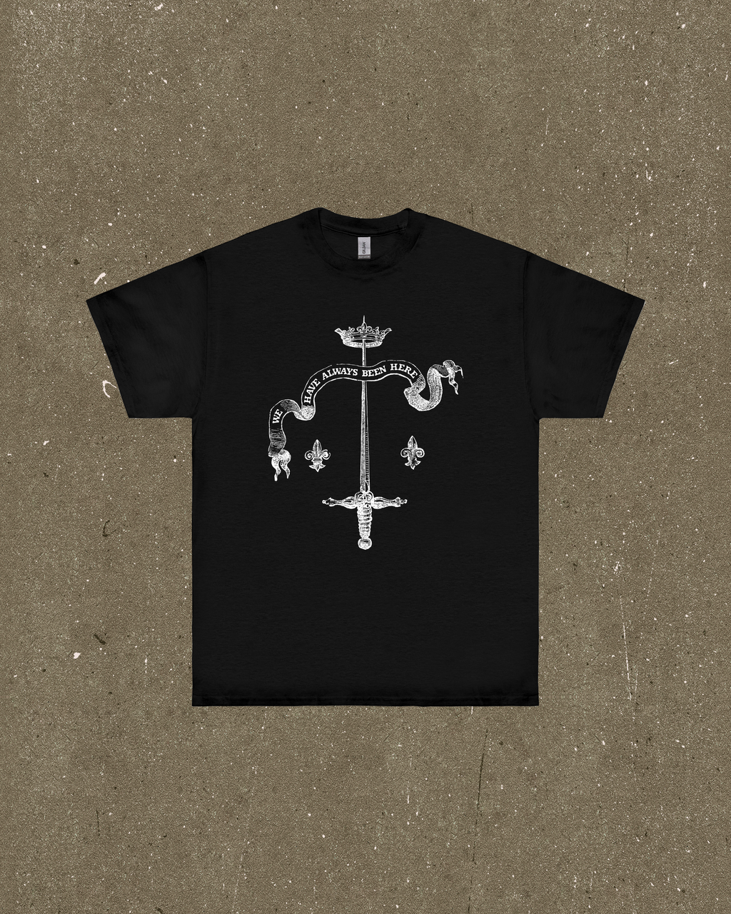 We Have Always Been Here Crest T-Shirt