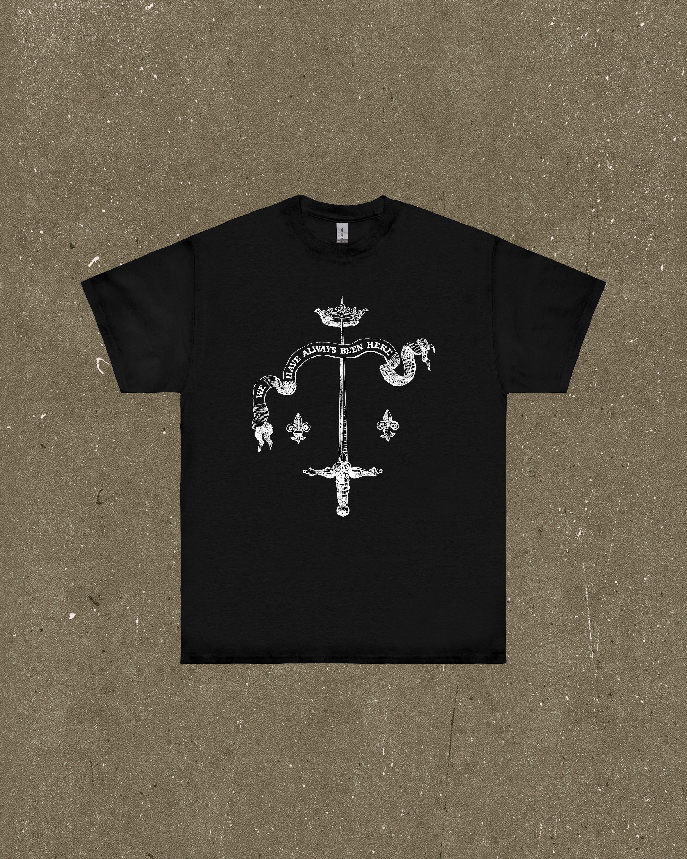 We Have Always Been Here Crest T-Shirt