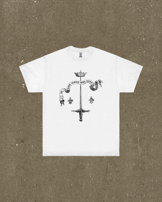 We Have Always Been Here Crest T-Shirt