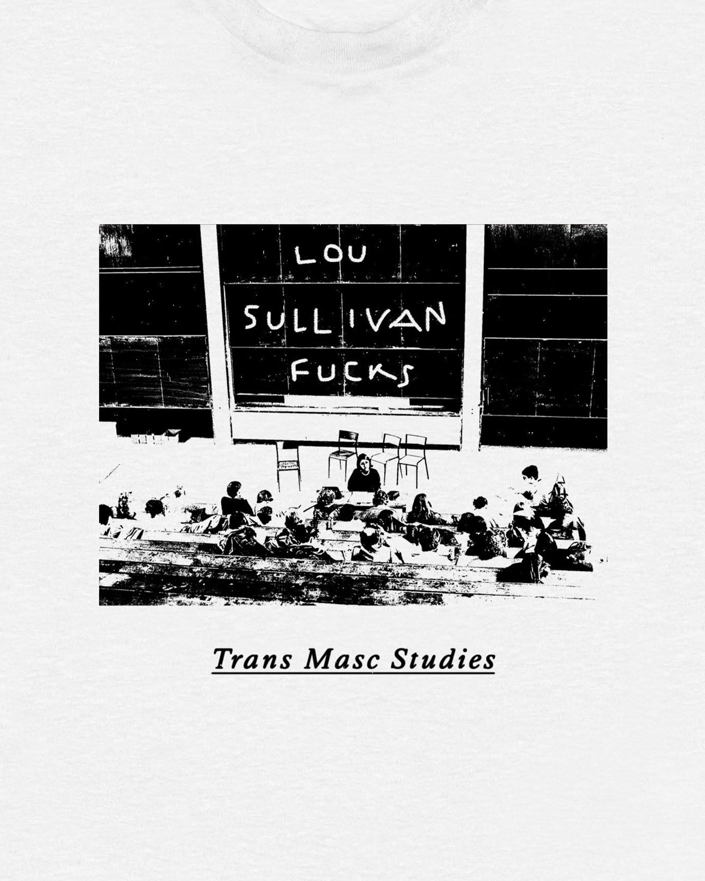 Lou Sullivan Fucks T Shirt