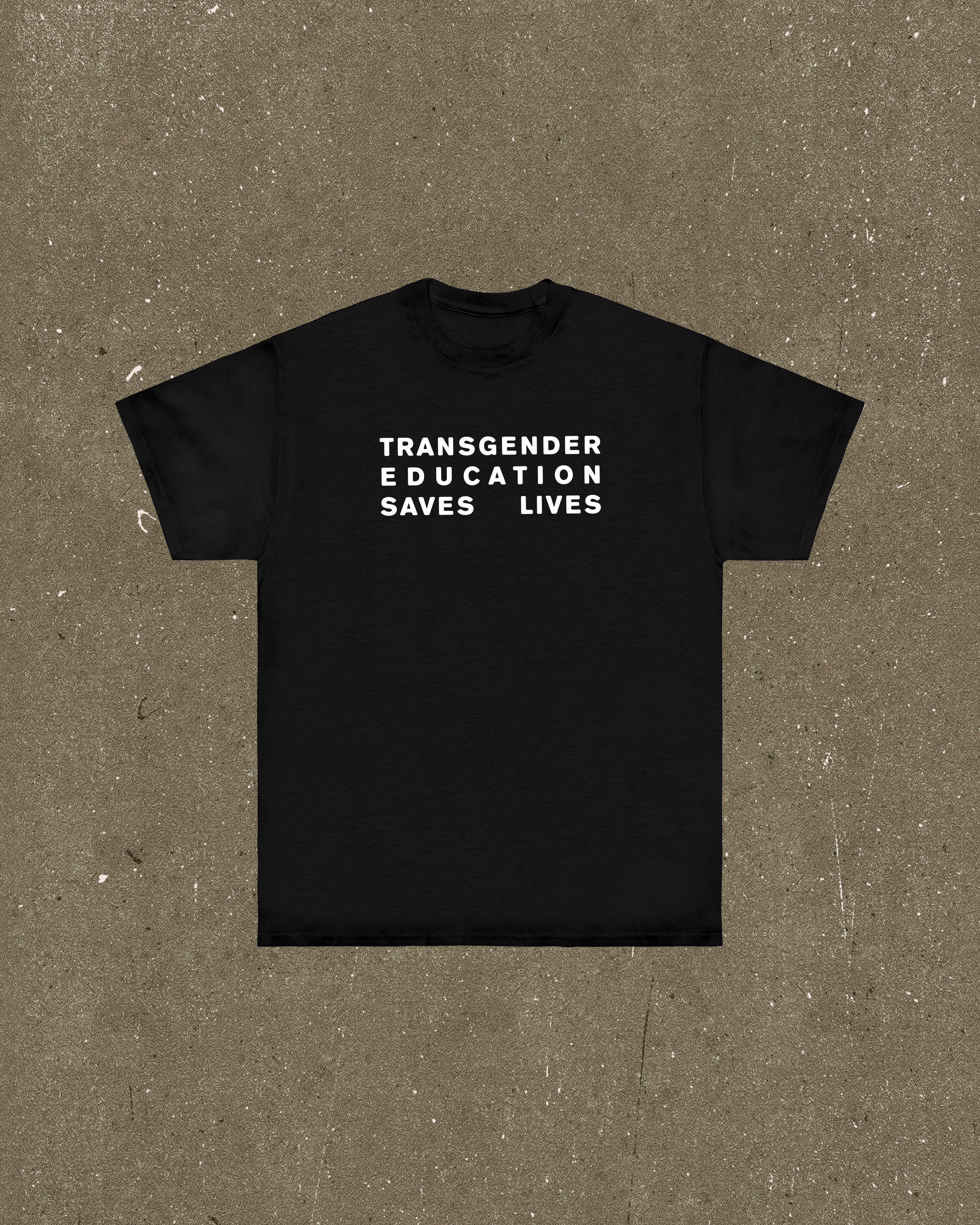Transgender Education Saves Lives T Shirt
