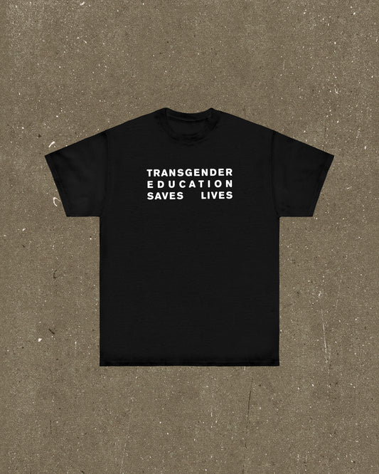 Transgender Education Saves Lives T Shirt