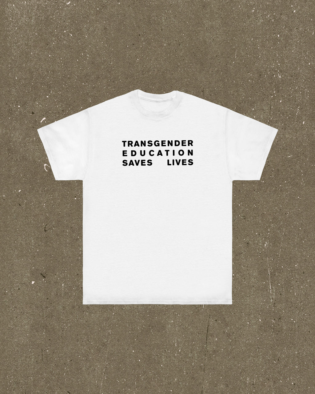 Transgender Education Saves Lives T Shirt