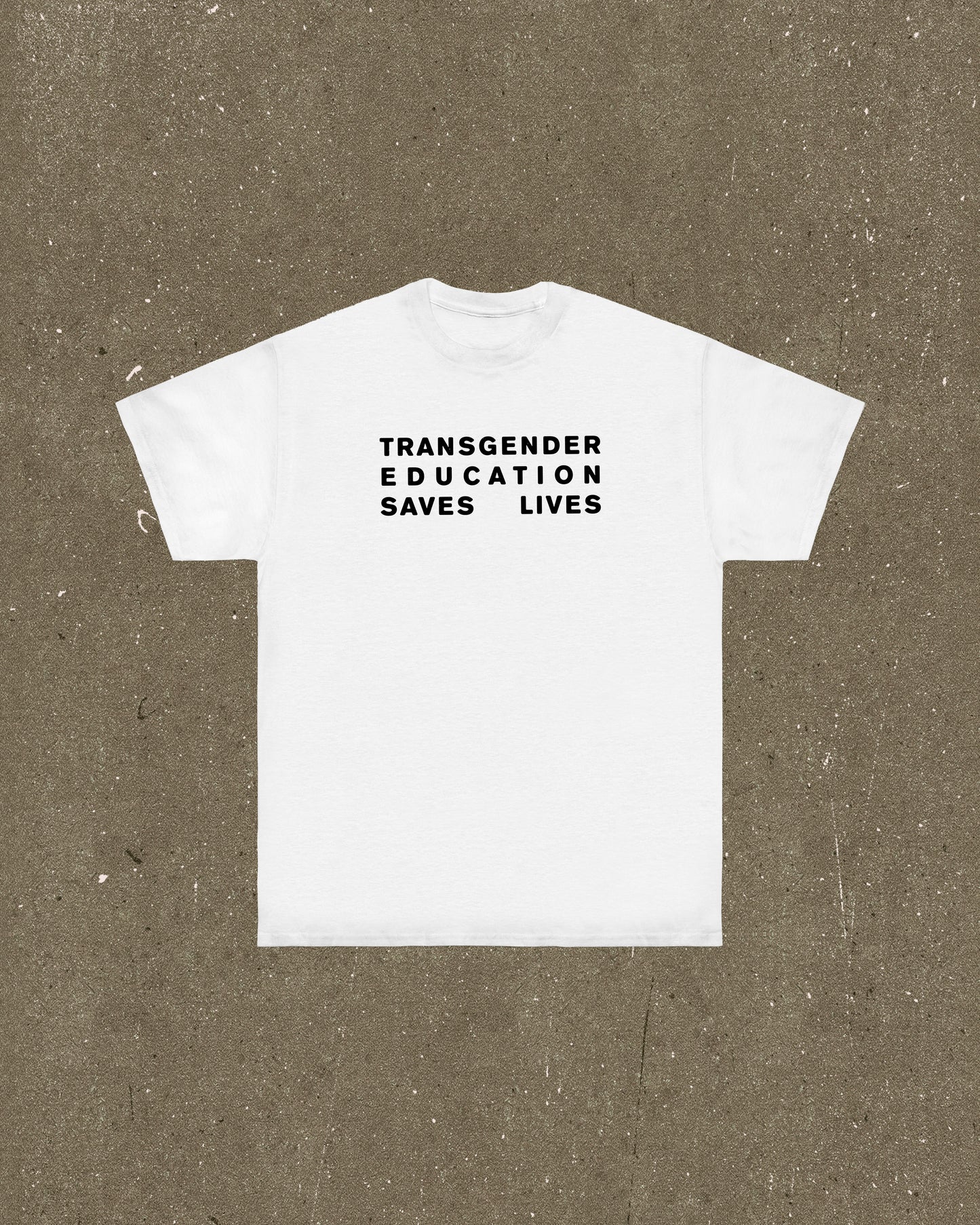 Transgender Education Saves Lives T Shirt